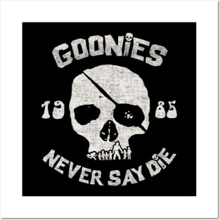 Never say die The Goonies Posters and Art